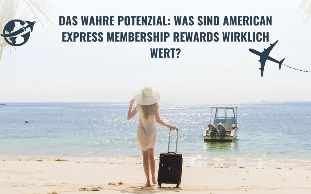 Was sind American Express Membership Rewards wert?